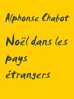 eBook (epub) Noël dans les pays étrangers de Alphonse Chabot