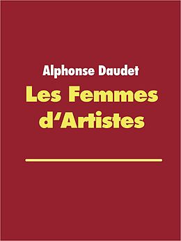 eBook (epub) Les Femmes d'Artistes de Alphonse Daudet