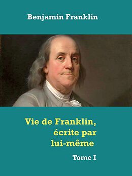 E-Book (epub) Vie de Franklin, écrite par lui-même von Benjamin Franklin