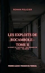 eBook (epub) Les Exploits de Rocambole - Tome II de Pierre Alexis Ponson Du Terrail