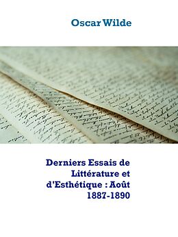 E-Book (epub) Derniers Essais de Littérature et d'Esthétique : Août 1887-1890 von Oscar Wilde