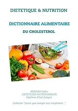 Kartonierter Einband Dictionnaire alimentaire du cholestérol von Cédric Ménard
