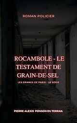 eBook (epub) Rocambole - Le Testament de Grain-de-sel de Pierre Alexis Ponson Du Terrail