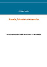 eBook (epub) Prosodie, intonation et Grammaire de Christian Meunier