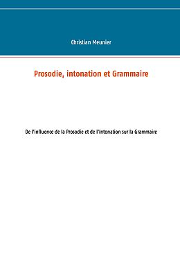 eBook (epub) Prosodie, intonation et Grammaire de Christian Meunier