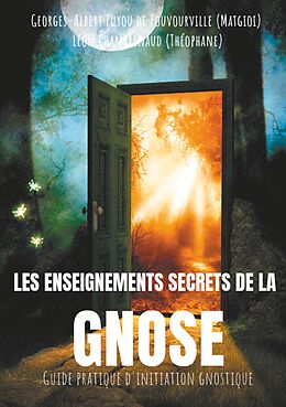 E-Book (epub) Les enseignements secrets de la Gnose von Georges-Albert Puyou de Pouvourville, Léon Champrenaud