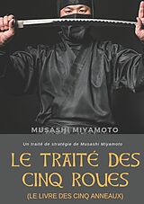 E-Book (epub) Le Traité des Cinq Roues (Le Livre des cinq anneaux) von Musashi Miyamoto