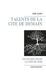 eBook (epub) Talents de la cité de demain de Noël Cavey