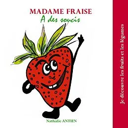 E-Book (epub) Madame Fraise a des soucis von Nathalie Antien