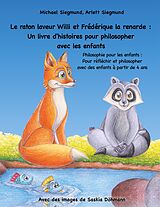 E-Book (epub) Le raton laveur Willi et Frédérique la renarde: Un livre d'histoires pour philosopher avec les enfants von Michael Siegmund