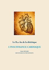 E-Book (epub) Le B.a.-ba de la diététique de l'insuffisance cardiaque von Cédric Ménard