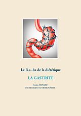 E-Book (epub) Le B.a.-ba diététique de la gastrite von Cédric Ménard
