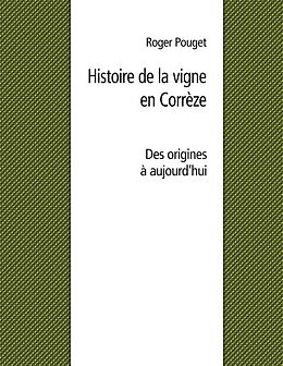 eBook (epub) Histoire de la vigne en Corrèze de Roger Pouget