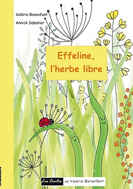 eBook (epub) Effeline l'herbe libre de Valérie Bonenfant, Annick Sabatier