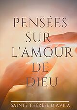 E-Book (epub) Pensées sur l'amour de Dieu von Sainte Thérèse D'Avila
