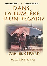 E-Book (epub) Dans la Lumière d'un Regard von Franck Ligner, Gérard Quentin, Danyel Gérard