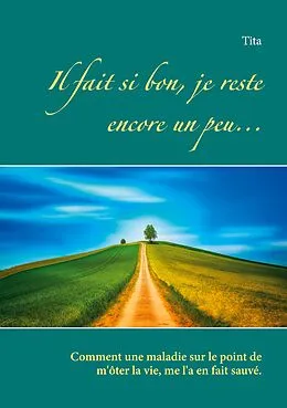E-Book (epub) Il fait si bon, je reste encore un peu... von Tita
