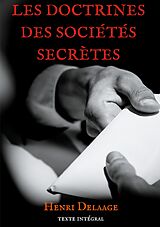 eBook (epub) Les doctrines des sociétés secrètes de Henri Delaage