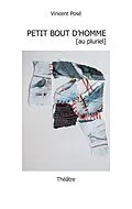 E-Book (epub) PETIT BOUT D'HOMME [AU PLURIEL] von Vincent Posé