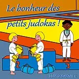 E-Book (epub) Le bonheur des petits judokas von Valérie Gasnier