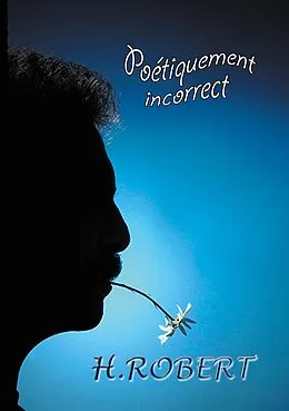 E-Book (epub) Poétiquement incorrect von H. Robert
