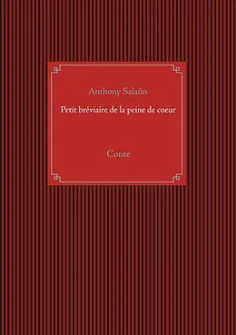 E-Book (epub) Petit bréviaire de la peine de coeur von Anthony Salaün