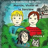 E-Book (epub) Martin, Victor et la sorcière von Sandrine Lefebvre, Claude Valasek