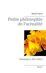 E-Book (epub) Petite philosophie de l'actualité von Michel Théron