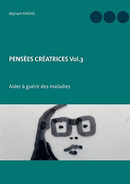 eBook (epub) PENSÉES CRÉATRICES Vol.3 de Myriam Fassio