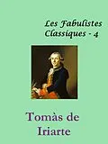 E-Book (epub) Fables Littéraires von Tomàs de IRIARTE