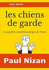 Kartonierter Einband Les Chiens de garde von Paul Nizan