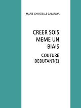 eBook (epub) CREER SOIS MEME UN BIAIS de Marie Christelle Calapaya