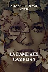 E-Book (epub) La Dame aux Camélias von Alexandre Dumas (Fils)