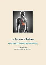 Kartonierter Einband Le B.a.-ba diététique des reflux gastro-oesophagiens von Cédric Menard