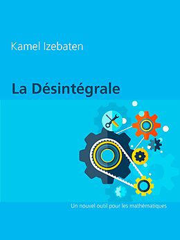 E-Book (epub) La Désintégrale von Kamel Izebaten