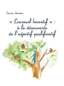 eBook (epub) "Écureuil Inventif" : à la découverte de l'adjectif qualificatif de Laura Joansen