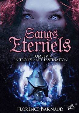 Couverture cartonnée Sangs Éternels - Tome 4 de Florence Barnaud