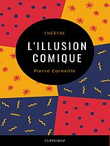 E-Book (epub) L'Illusion Comique von Pierre Corneille