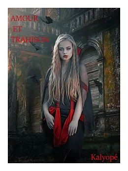 E-Book (epub) Amour et trahison von Kalyopé M