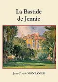 E-Book (epub) La Bastide de Jennie von Jean-Claude Montanier