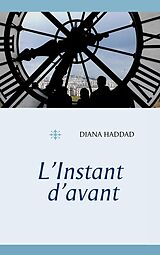 eBook (epub) L'Instant d'avant de Diana Haddad