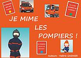 eBook (epub) JE MIME LES POMPIERS ! de Valérie Gasnier