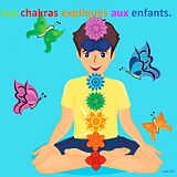 E-Book (epub) Les chakras expliqués aux enfants von Ludi C. R.