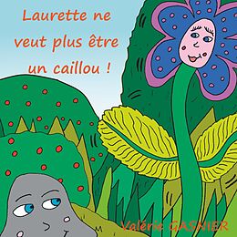 eBook (epub) Laurette ne veut plus être un caillou ! de Valérie Gasnier
