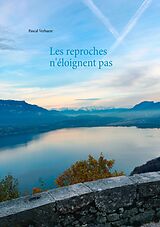 eBook (epub) Les reproches n'éloignent pas de Pascal Verbaere