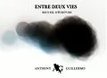 E-Book (epub) Entre deux vies von Anthony Guillermo