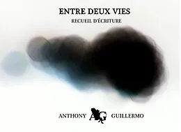E-Book (epub) Entre deux vies von Anthony Guillermo