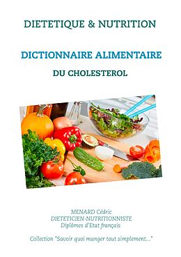 E-Book (epub) Dictionnaire alimentaire du cholestérol von Cédric Ménard