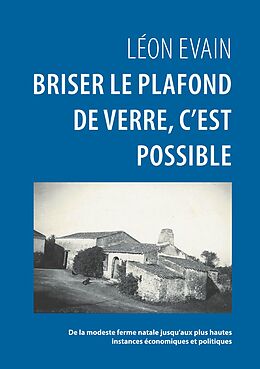 eBook (epub) Briser le plafond de verre, c'est possible de Léon Evain