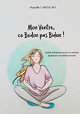 eBook (epub) Mon Ventre, ce Bedon pas Bidon! de Marielle Lanzalavi